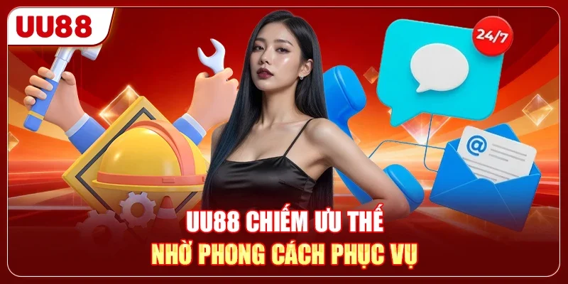 UU88 chiếm ưu thế nhờ phong cách phục vụ